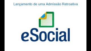 Lançamento de uma admissão retroativa de um empregado doméstico no eSocial [upl. by Balas]