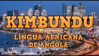 Kimbundu  Língua Africana de Angola [upl. by Attirehs330]