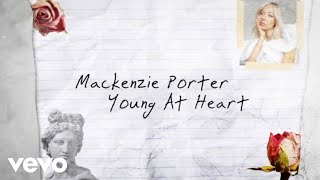 MacKenzie Porter  Young At Heart Lyric Video [upl. by Hanselka]