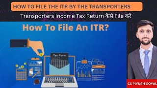 How to file income tax return by transporter and GTA of business income  ITR filing for transporter [upl. by Karyl95]