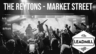 The Reytons  Market Street Live at The Leadmill Sheffield [upl. by Womack163]