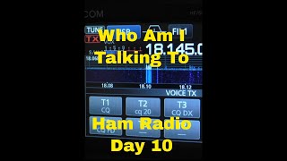 Who Am I Talking To Ham Radio Day 10 hamradio shortwave arrl icom radio yaesu kenwood skip [upl. by Marka990]