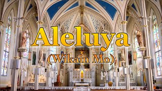 ALELUYA Wikain Mo with Lyrics [upl. by Raviv]