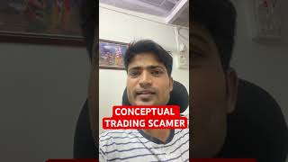 Conceptual trading scammer  Big Fraud by CONCEPTUAL TRADING [upl. by Daughtry]