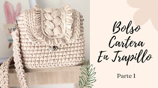 Bolso tipo cartera en Trapillo  Parte 1  Tutorial [upl. by Narot]