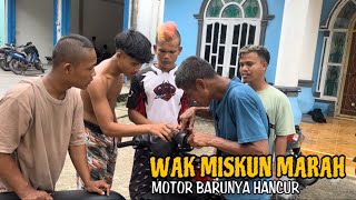 Wak Miskun Marah Motor Barunya Hancur [upl. by Schroth985]