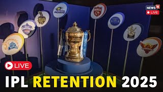 IPL Retention 2025 LIVE  IPL LIVE  IPL 2025 Retained Players List  IPL 2025  MS Dhoni  N18G [upl. by Sutit]