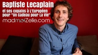 Baptiste Lecaplain et ses copains à lEuropéen pour Un Cadeau Pour La Vie [upl. by Mellitz]