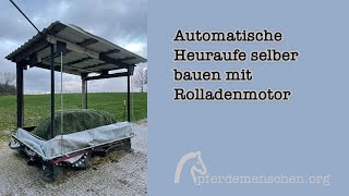 Automatische Heuraufe  zeitgesteuerte Heufütterung  Großballenraufe  Offenstall  Rolladenmotor [upl. by Elleunamme436]