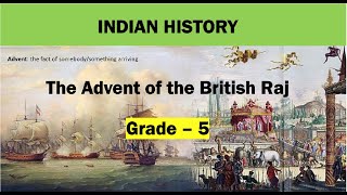 The Advent of the British Raj [upl. by Rihat]