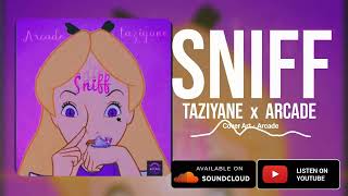 Taziyane  Sniff Ft Arcade  Official Audio [upl. by Aneehs422]