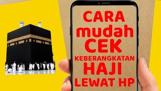 CARA CEK KEBERANGKATAN HAJI TERBARU [upl. by Codd]