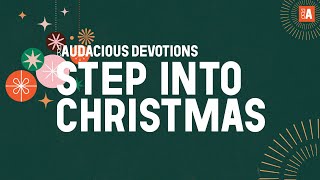 Audacious Daily Devotionals  Friday 15th December 2023 [upl. by Eden36]