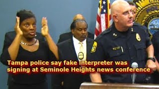 Tampa police say fake interpreter was signing at Seminole Heights news conference [upl. by Lupita664]