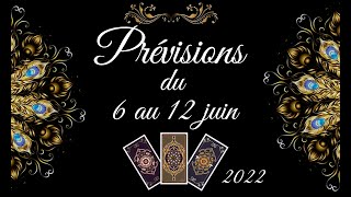 Prévisions du 6 au 12 juin 2022 A méditer🙏 Les messages de la semaine 🥰 [upl. by Eiramnerual]