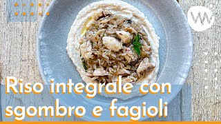 Riso integrale con sgombro e fagioli cannellini [upl. by Hanley]