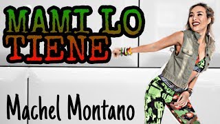 MAMI LO TIENE  MACHEL MONTANO  MEGA MIX 64  MICHELLE VO  ZUMBA FITNESS  Dance Workout [upl. by Willett]