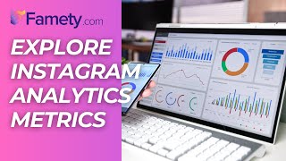 Understanding Instagram Analytics Key Metrics You Need  Famety [upl. by Folberth]