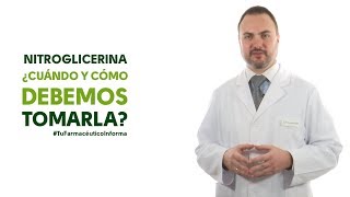 Nitroglicerina cuándo y cómo debemos tomarla Tu Farmacéutico Informa [upl. by Petta]