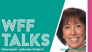 WFF Talks Naturskydd  nytta eller fördärv Lena Gammelgård Korsholms kommunstyrelse [upl. by Ramilahs944]