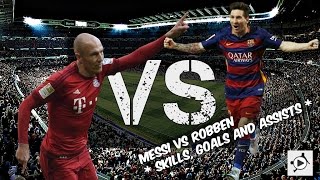 MESSI VS ROBBEN  SKILLS GOALS AND ASSISTS [upl. by Camellia]