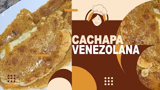 Como PREPARAR Cachapa Venezolana [upl. by Moazami]