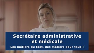 Les métiers du foot  Secrétaire administrative et médicale [upl. by Bisset]