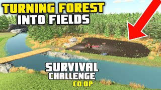 TURNING FOREST INTO FIELDS  Survival Challenge COOP  FS22  Episode 3 [upl. by Byron]