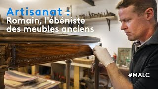 Artisanat  Romain lébéniste des meubles anciens [upl. by Adnoryt139]