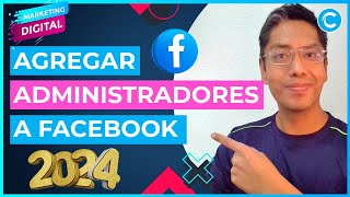 Cómo agregar ADMINISTRADORES a una PÁGINA DE FACEBOOK 2024 [upl. by Thamos]