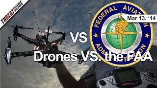 ThreatWire  March 13 2014 Drones vs The FAA [upl. by Janice]