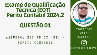 EQT PERITO CONTÁBIL 20242  QUESTÃO 01  NBC PP 01 R1  Perito Contábil [upl. by Simmonds]