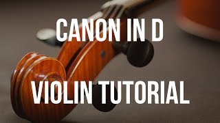 Violin Tutorial Canon In D [upl. by Ycnan]