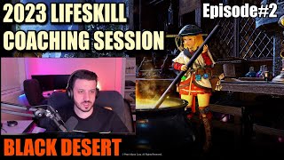 2023 Lifeskill Coaching Session  Episode 2  Black Desert Online [upl. by Haididej697]