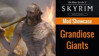 Skyrim SE Grandiose Giants mod by rougeshot Mod Showcase [upl. by Sillek]