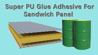 Twocomponent PU Glue Adhesive For Sandwich Panels Making [upl. by Ettevets]