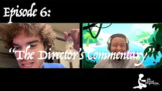 The Directors Commentary  The Great Desperation  Episode 6 [upl. by Vine]