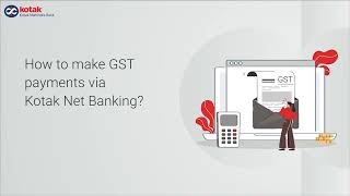 Wondering How to Make GST Payments Online Here’s A HassleFree Way via Kotak Net Banking [upl. by Naves]