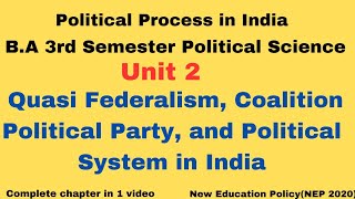 BA 3rd Semester Political Science Unit 2 Federalism Coalition Political Party amp Political System [upl. by Marne681]