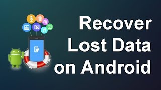 How to Recover Deleted Files from Android Phones and Tablets [upl. by Chapen]