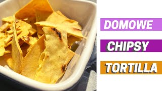 Domowe Chipsy Tortilla prosty przepis [upl. by Rosa]