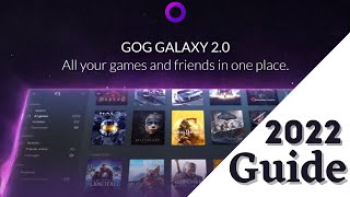 GOG galaxy 20 Quick Guide 2022  A home for all your games [upl. by Clie320]