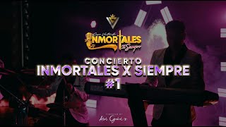 CONCIERTO EN VIVO 1  INMORTALES X SIEMPRE [upl. by Bridie]