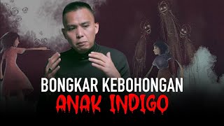 KUPAS TUNTAS FAKTA INDIGO YANG SEBENARNYA  Vois Monolog 1 [upl. by Worth]