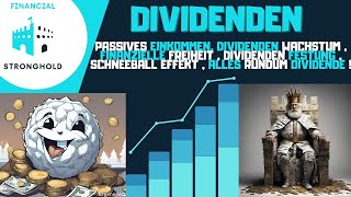 Passives Einkommen und Finanzielle Freiheit durch Aktien Dividende amp Zinseszins  Schneeball Effekt [upl. by Htiderem168]