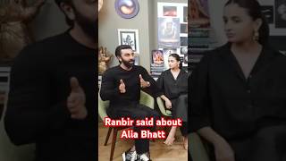 Ranbir kapoor said about Alia bhatt interview shorts viralshort trending youtubeshorts [upl. by Bradeord780]