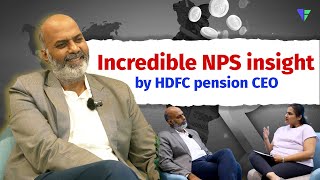 Why NPS is ideal for retirement  In conversation with HDFC pension CEO [upl. by Sparky908]