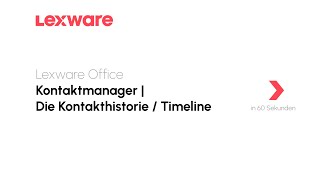 Die Kontakthistorie im Kontaktmanager  Lexware Office erklärts [upl. by Enitsirhc238]