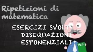 Disequazioni esponenziali esercizi svolti di livello difficile [upl. by Tham151]