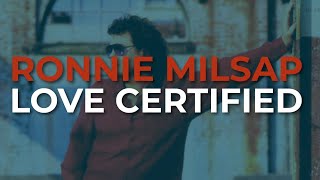 Ronnie Milsap  Love Certified Official Audio [upl. by Ahsielat629]